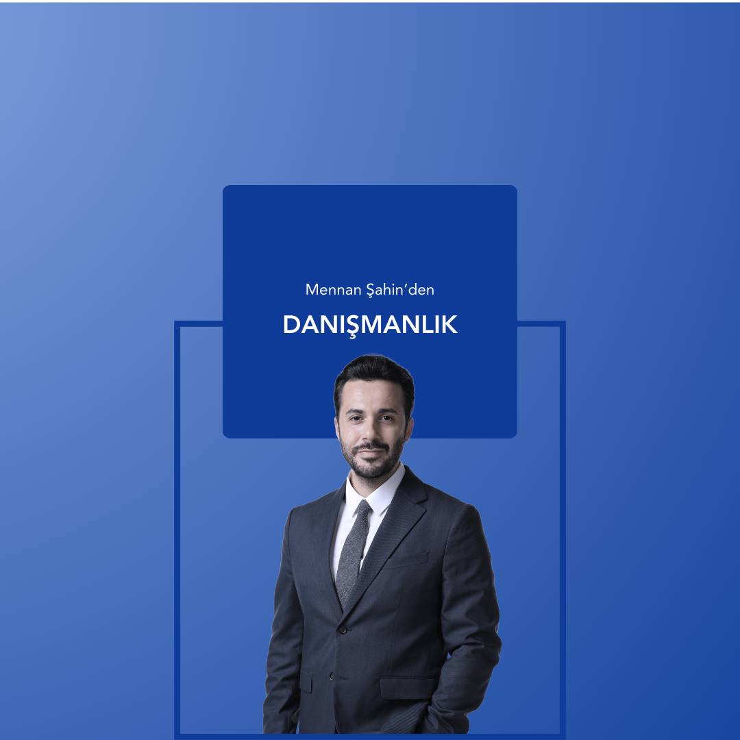 Mennan Şahin'e Danış